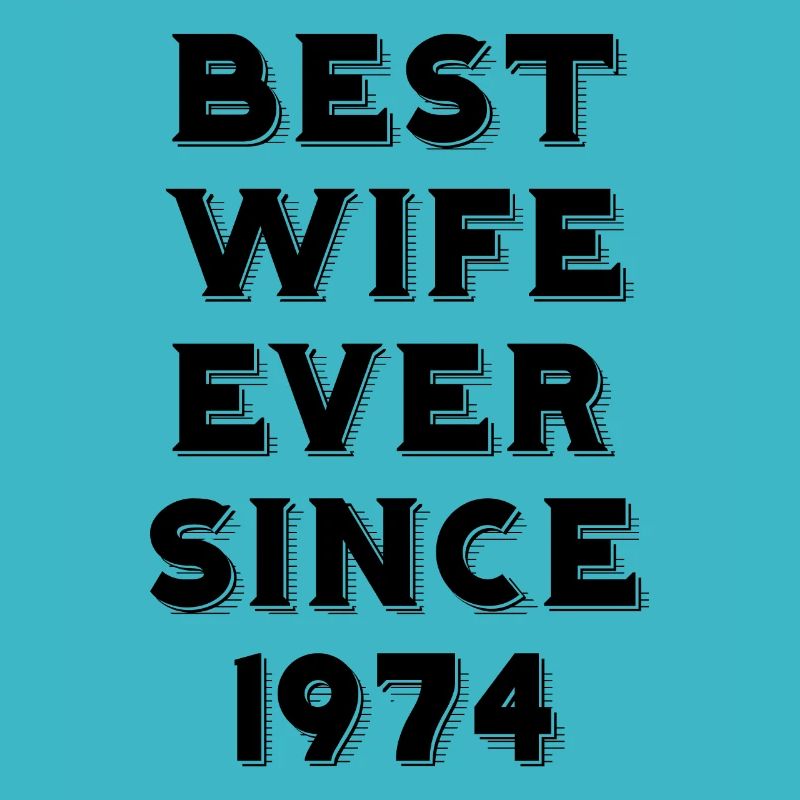 Best Wife Since 1974