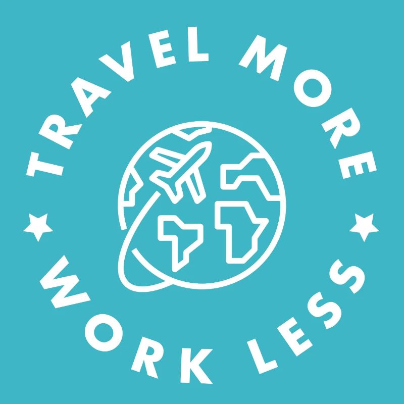 Travel more - work less