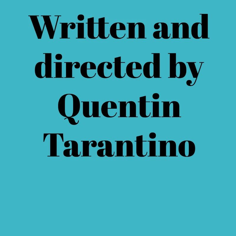 Written and directed by Quentin Tarantino Gift