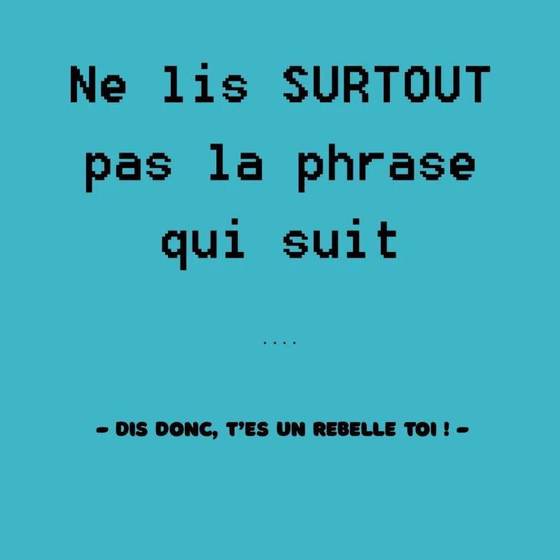 Rebelle Phrase Drole