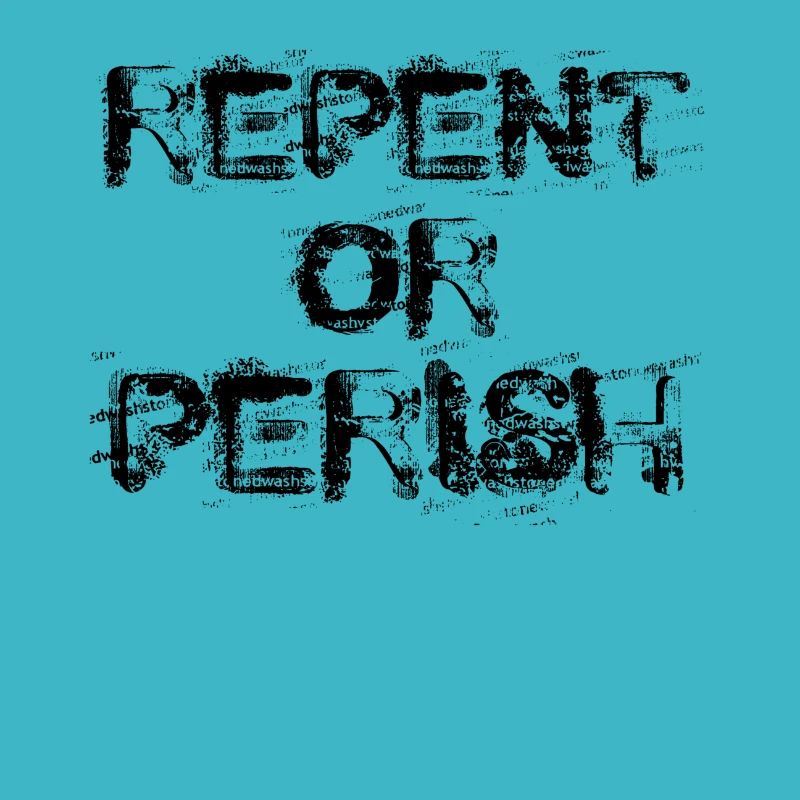 Repent Or Perish - Christian
