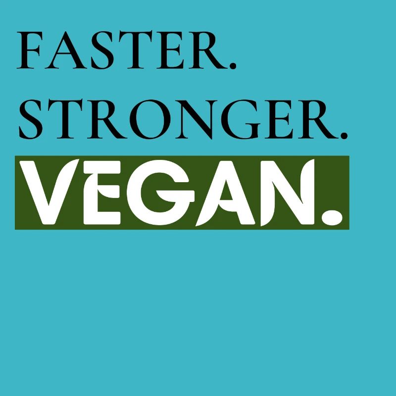 Plus rapide. Plus forte. Vegan. | Vegan