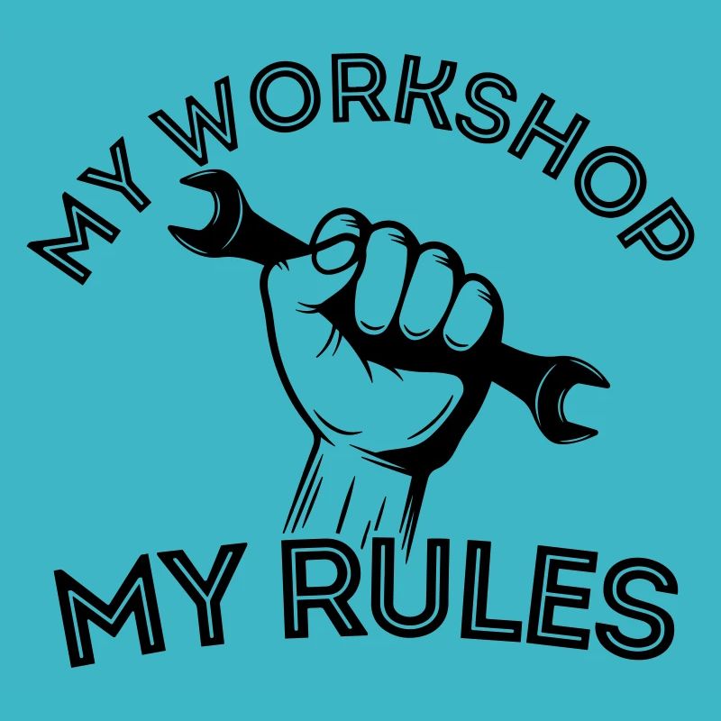 Mon garage, mes régles - My workshop my rules