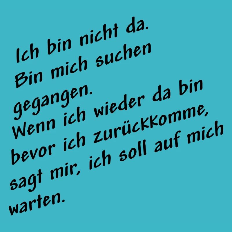 nicht da bin mich suchen schwarz