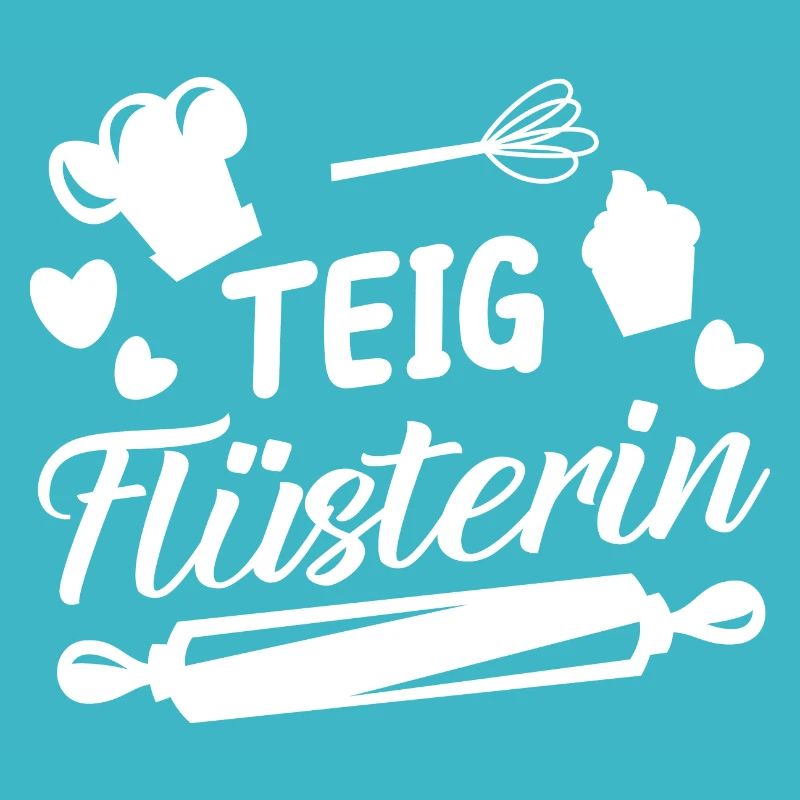 Teig Flüsterin Backen Kuchen Spruch