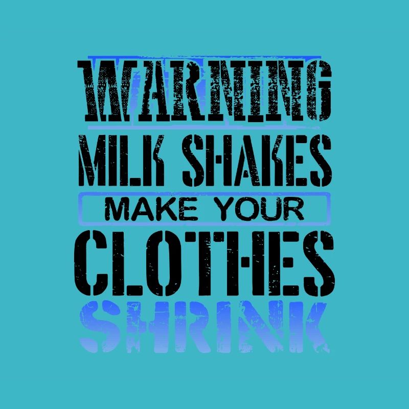 Milkshake Gifts Warning Milkshakes Make Clothes