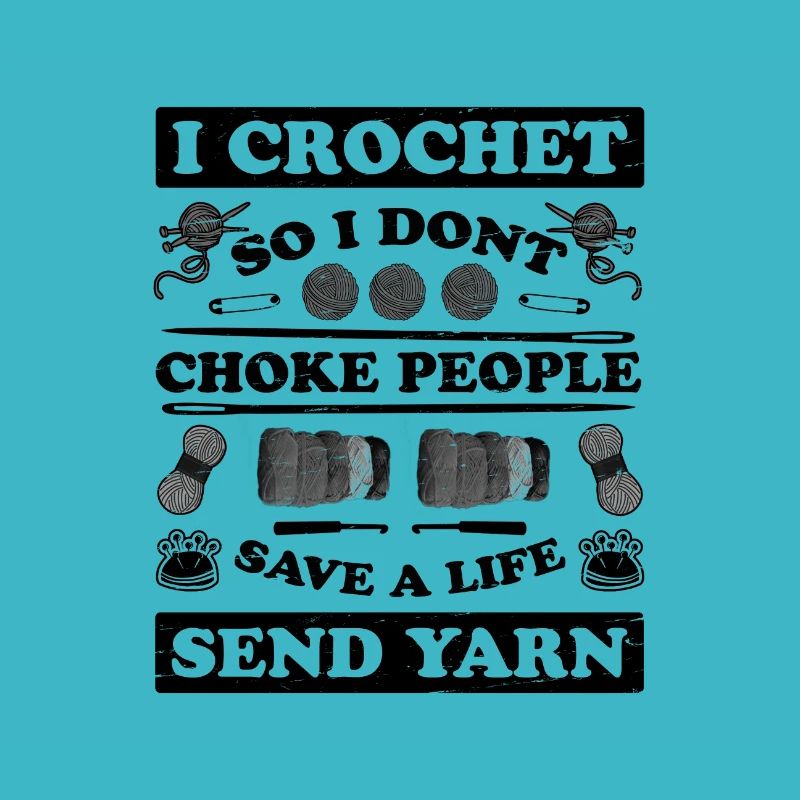 Crocheter Gift Crochet So Don't Choke Poeple Save