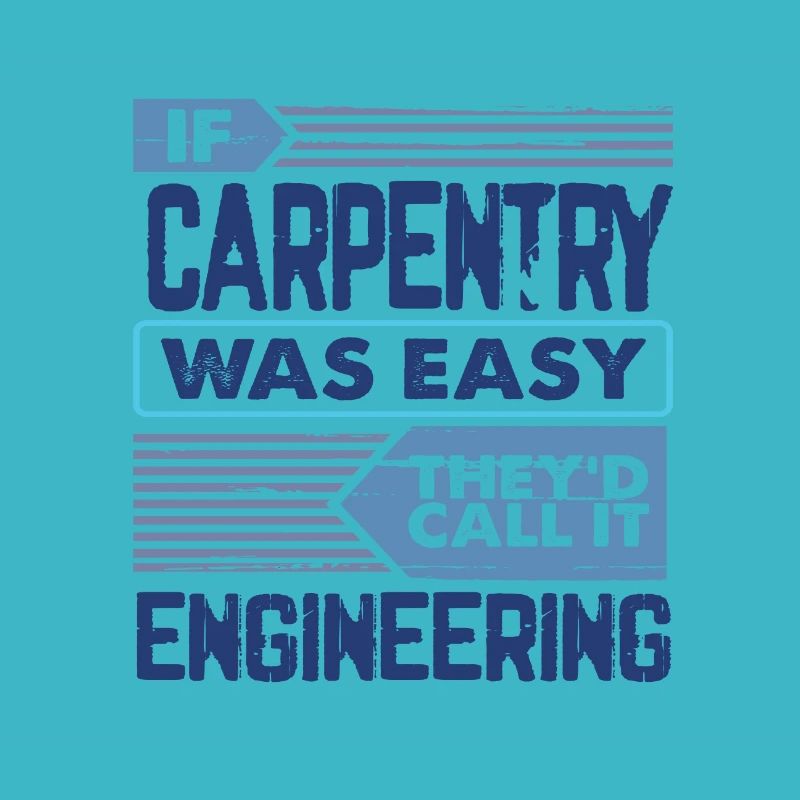 Carpentry Gift If Carpentry Easy Call it