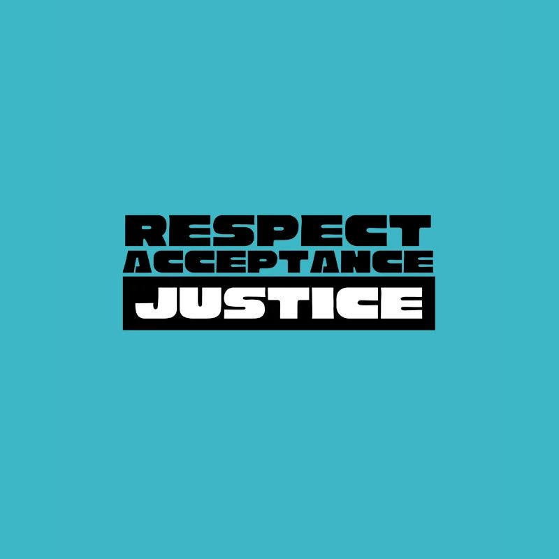 Respect Acceptation Justice