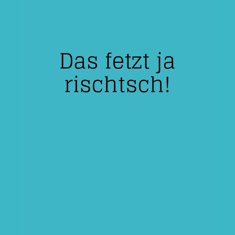 Das fetzt ja rischtsch!