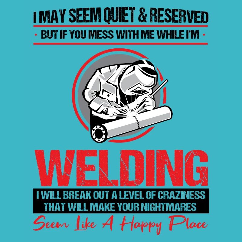 I'm going to break out welding Funny welding G