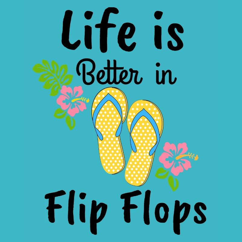 Das Leben ist besser in Flip-Flops