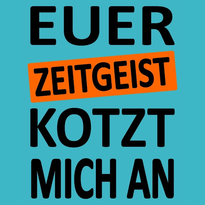 Euer Zeitgeist kotzt mich an -V1-Satire