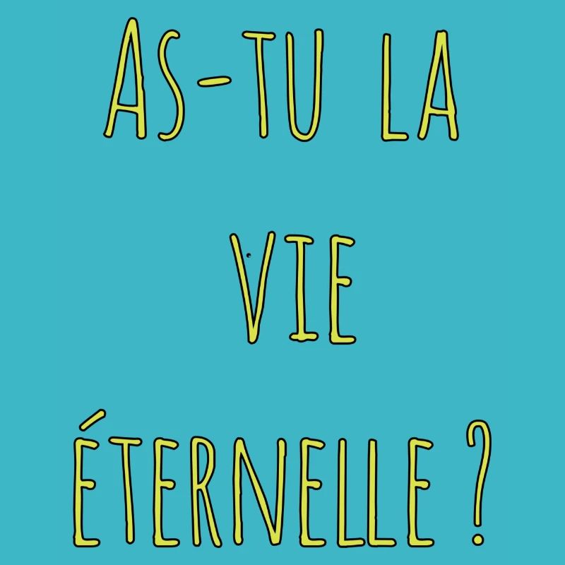 As-tu la vie éternelle ?