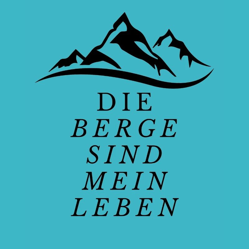 Die Berge sind mein Leben