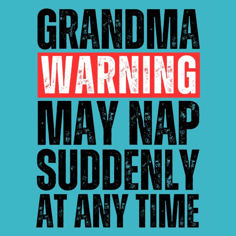 Grandma warning