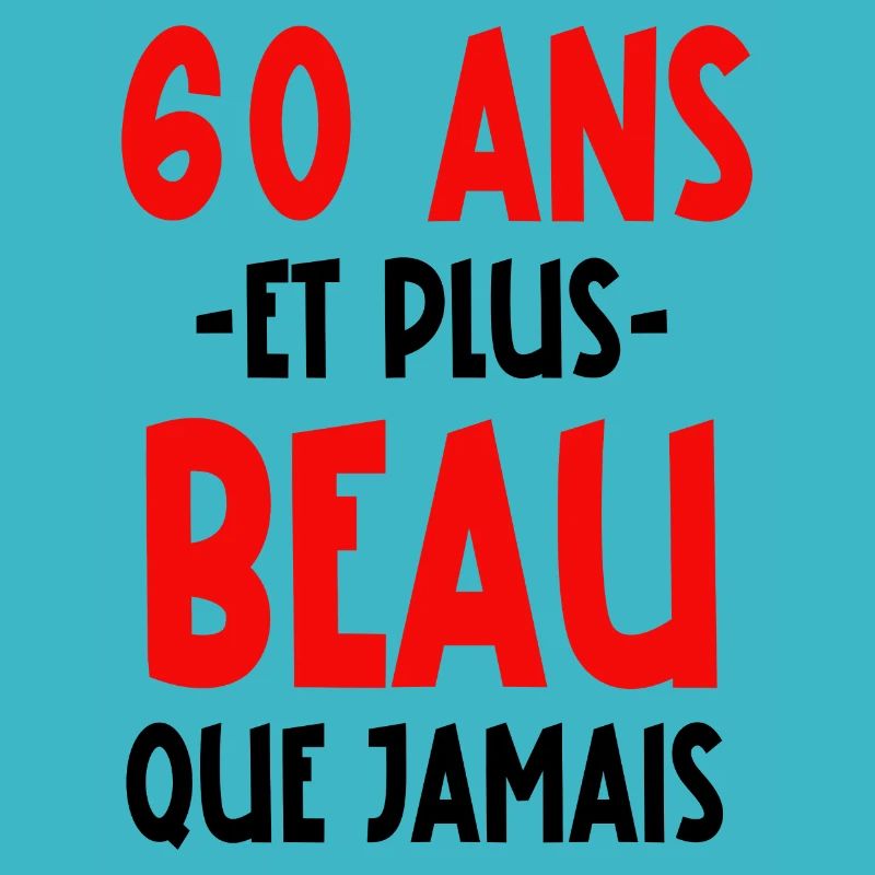 60 ans et plus beau que jamais