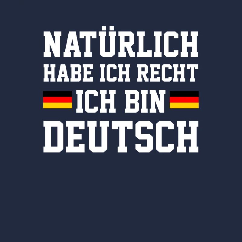 Habe Ich Recht Ich Bin Deutsch, german