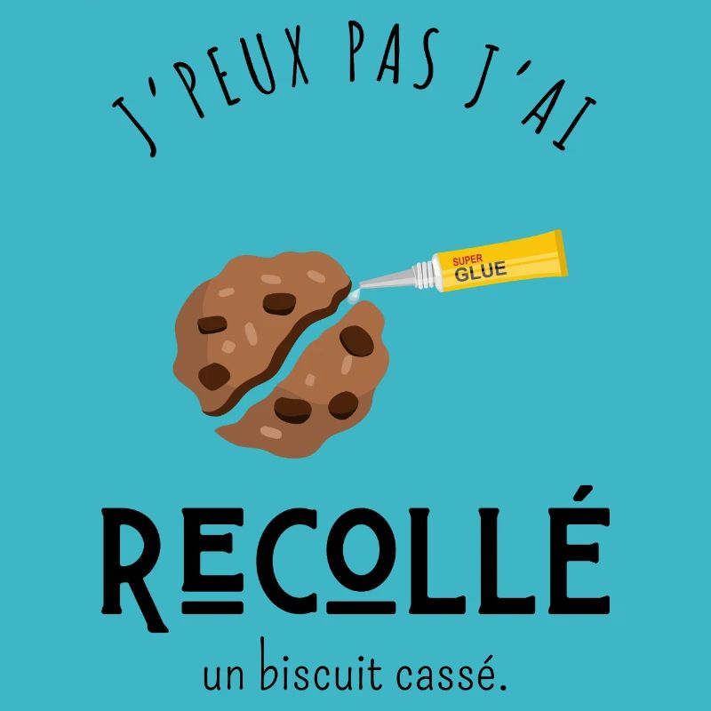 I can't I glued back a broken biscuit - humor