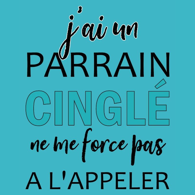 j'ai un parrain cinglé ne me force pas a l'appler