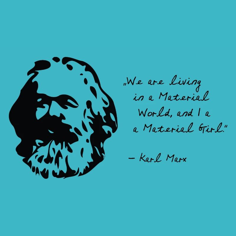 Karl Marx - I'm a Material Girl
