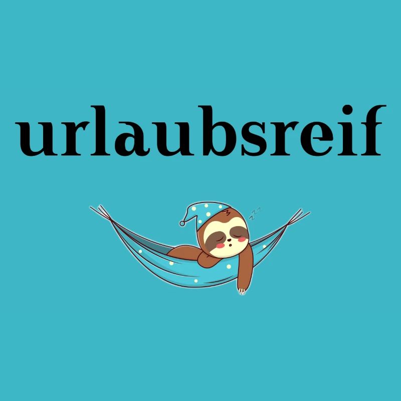 Faultier urlaubreif süß lustig Geschenkidee witzig