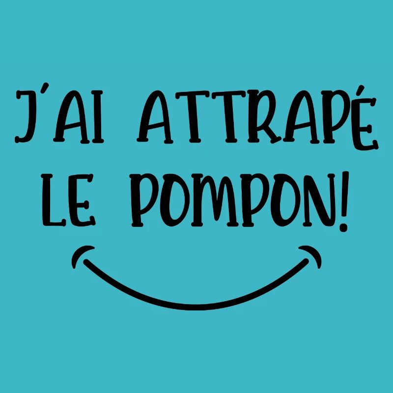 j'ai attrapé le pompon