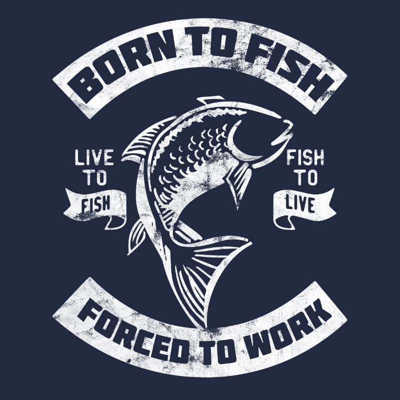 Born to Fish - Forced to Work