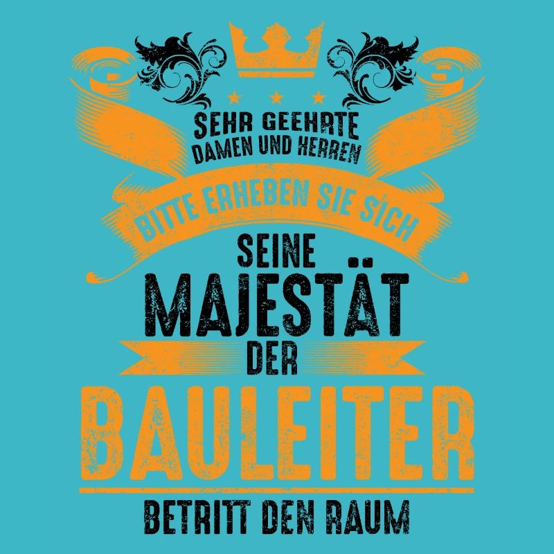 Bauleiter Bauleitung Spruch