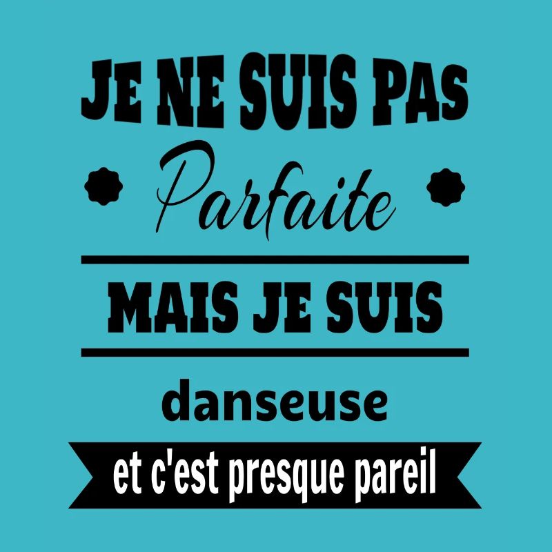 Pas parfaite mais Danseuse classique moderne