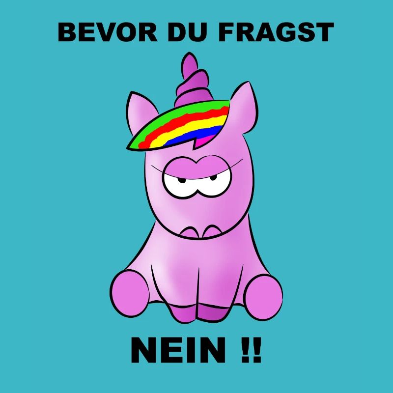 Bevor Du fragst - NEIN!!