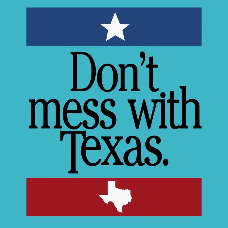 Don't Mess With Texas