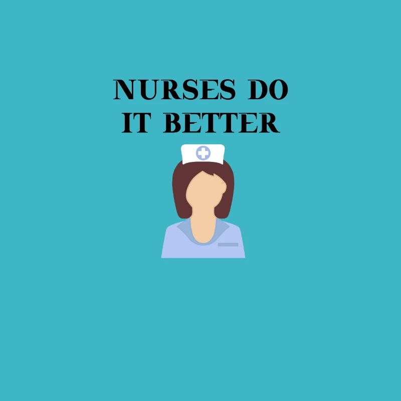 Nurse Nurses do it better gift idea