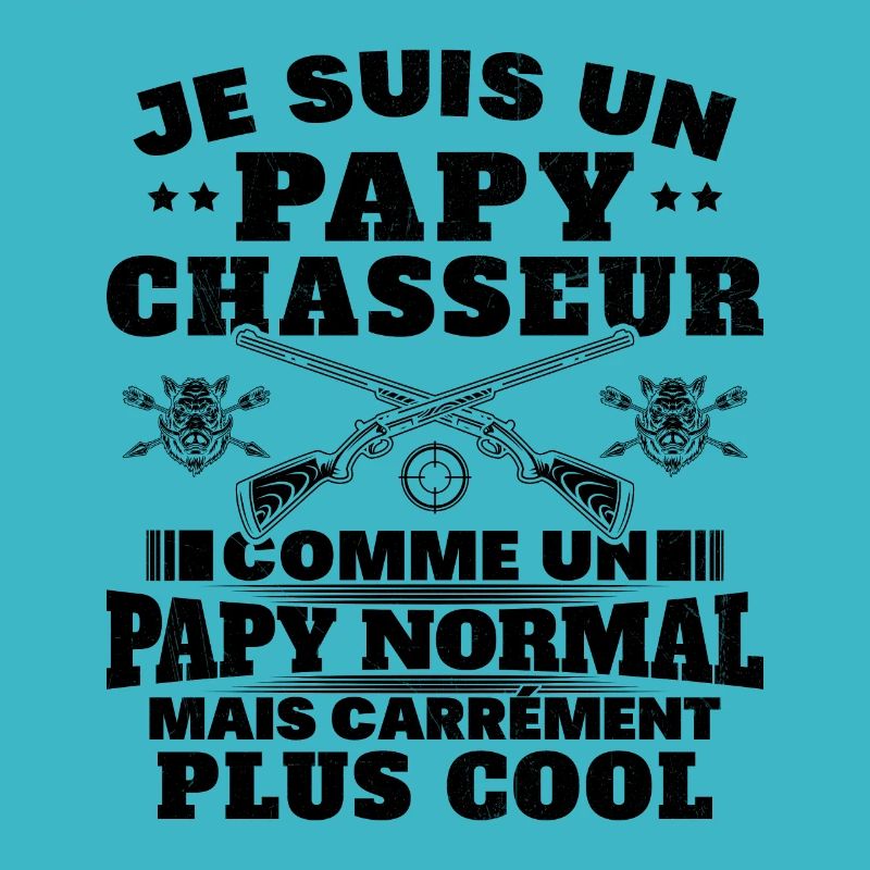 Un Papy Chasseur comme un Papy Normal Cadeau Drôle