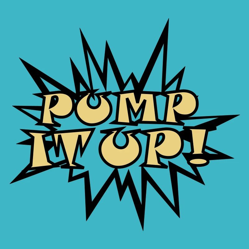 Pump it up