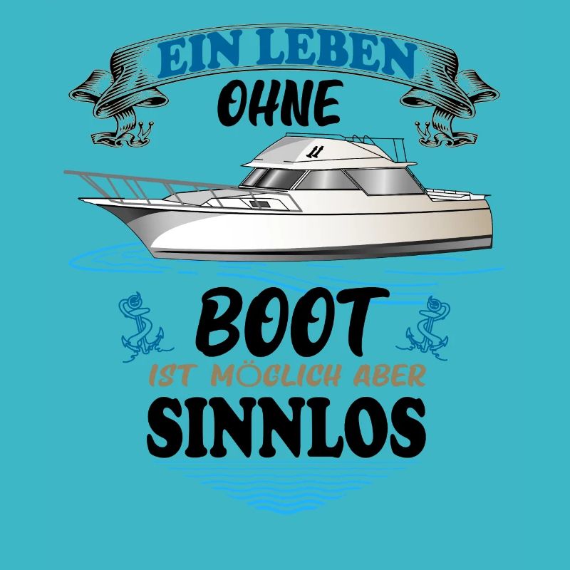 Ein Leben ohne Boot Bootbesitzer Bootfahren gift