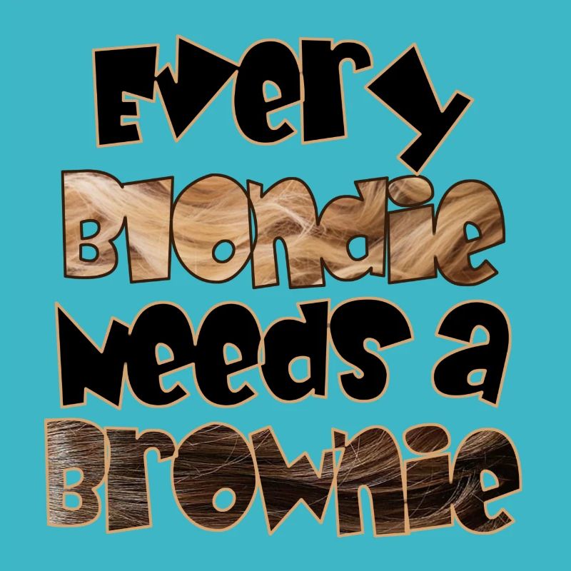 Every blondie needs a brownie 1
