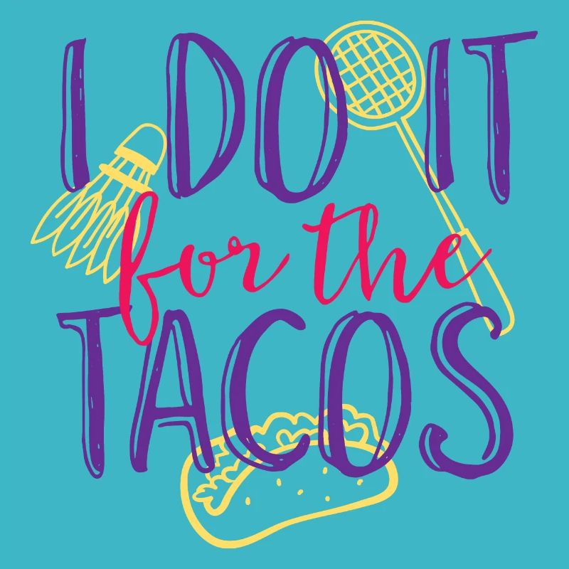 Je le fais pour les tacos