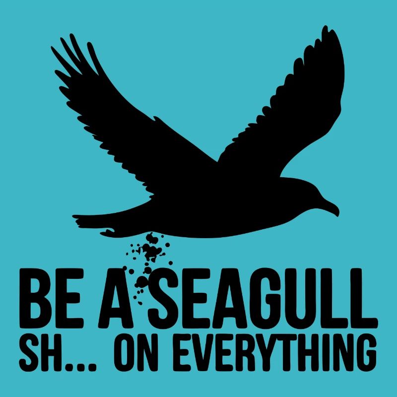 Be a seagull, fuck everything. Seagull silhouette