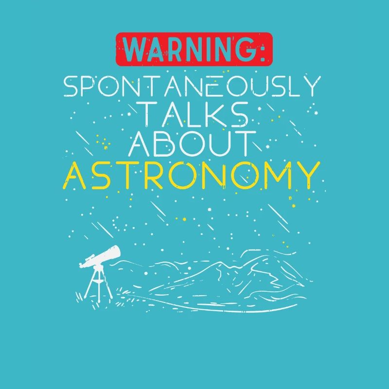 Astronomy Warning: Spontaneous Conversations About