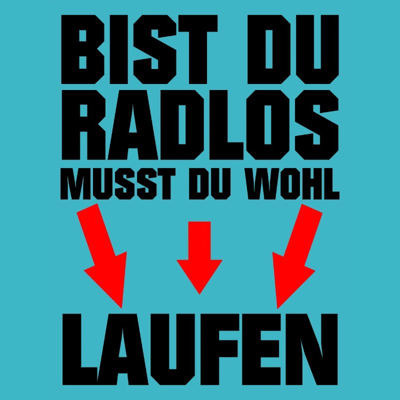 Radlos Laufen Witziger Spruch