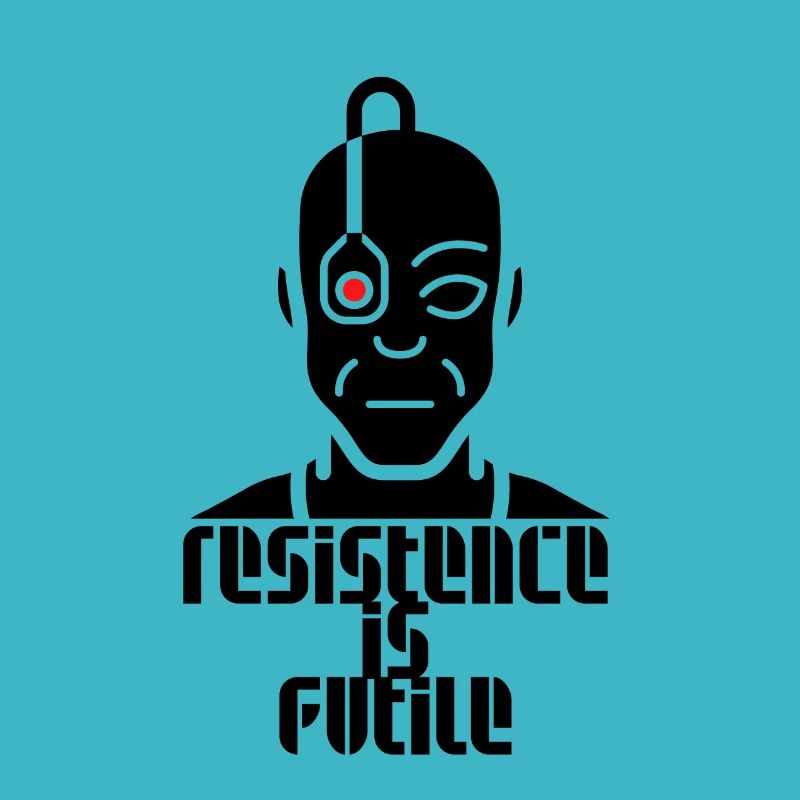 Resistence is futile - Resistance is useless