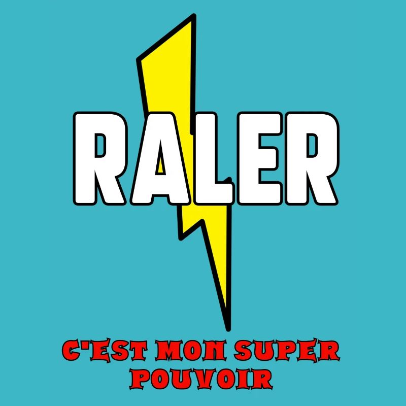 Râler c’est mon super pouvoir