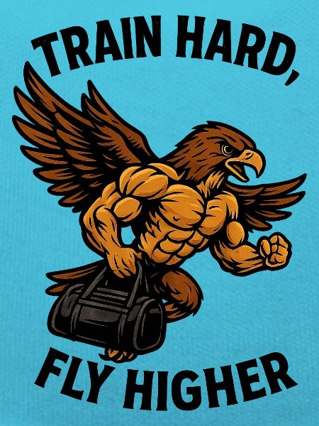 TRAIN HARD, FLY HIGHER