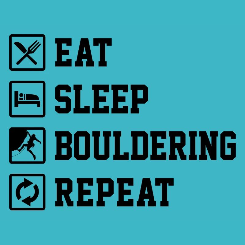 Eat Sleep Bouldering Repeat Rock Boulder Climbing