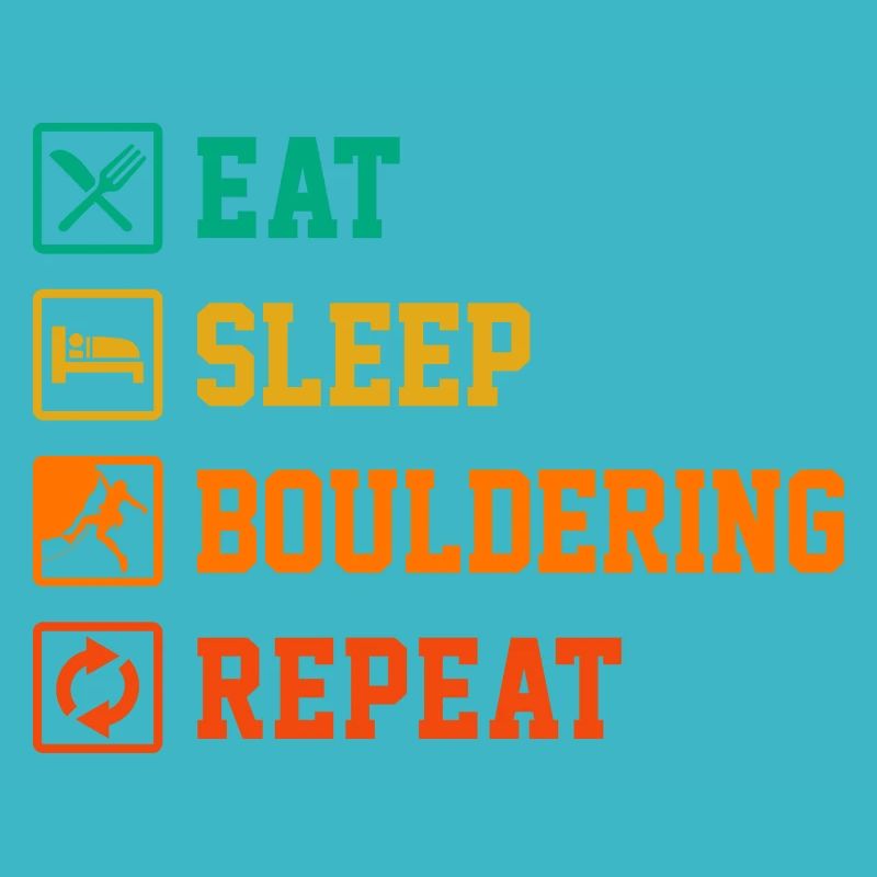Eat Sleep Bouldering Repeat Rock Boulder Climbing