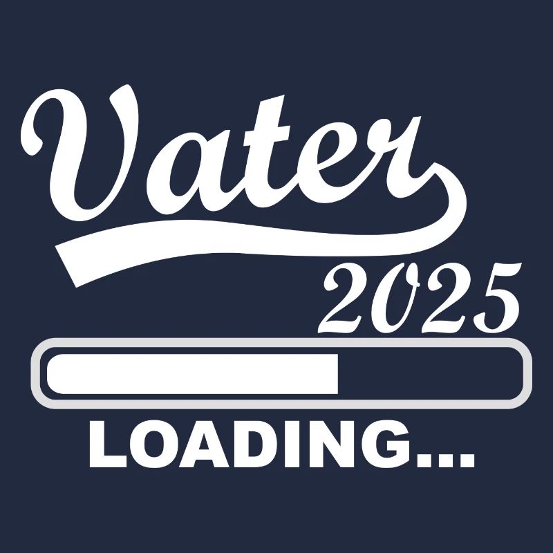 Vater 2025 loading, Ich werde 2025 Papa