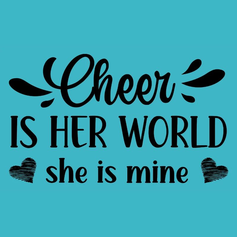 Cheer Is Her World She Is Mine Cheerleading Cheerd