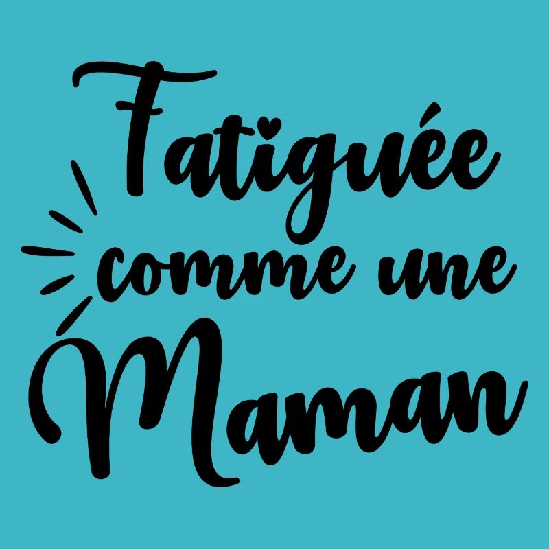 Fatiguée comme une maman
