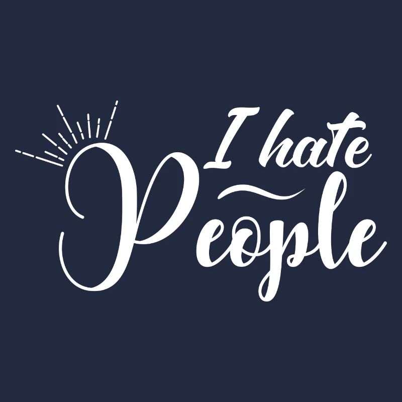 I hate people, Ich hasse Menschen